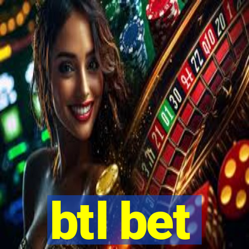 btl bet